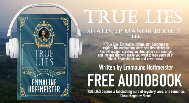 True Lies; Shaleslip Manor Book 2 by Emmaline Hoffmeister Audiobook