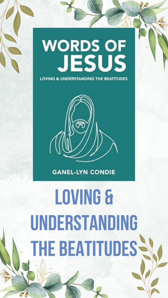 Words of Jesus by Ganel-Lyn Condie - Cover Image of book promotion images identifying the Beatitudes and the associated scripture.