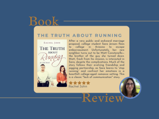 A book review graphic for The Truth About Running by Rachel John. The design features the book cover showing a man in a light sweater and a woman in a casual red sweater against a clean background, along with a review describing the story of Sara Jensen, a college student who flees to Arizona after a humiliating marriage proposal and reconnects with Matt, her new neighbor and the brother of the man she turned down.